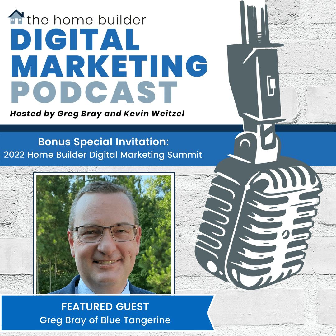 Bonus Special Invitation to the 2022 Home Builder Digital Marketing Summit | The Home Builder Digital Marketing Podcast